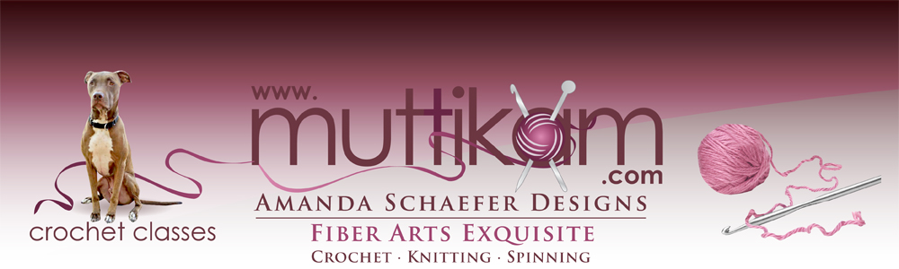 Crochet Classes - Muttikam Amanda Schaefer Designs - Fiber Arts Exquisite Crochet - Knitting - Spinning