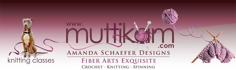Knitting Classes - Muttikam Amanda Schaefer Designs - Fiber Arts Exquisite Crochet - Knitting - Spinning