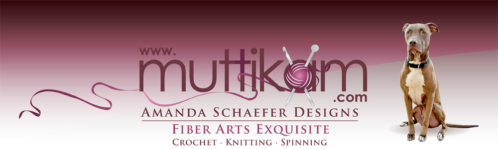 Muttikam Amanda Schaefer Designs - Fiber Arts Exquisite Crochet - Knitting - Spinning